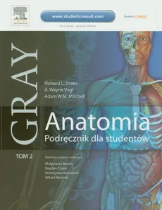 Gray Anatomia Podręcznik dla studentów Tom 2 - Outlet - Vogl A.Wayne, Drake Richard L., Mitchell Adam W.M.