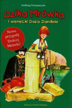 Dzika Mrówka i wenecki Doża Dandolo - Outlet - Andrzej Perepeczko