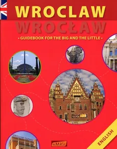 Wrocław Guidebook for the big and the little - Anna Wawrykowicz