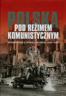 Polska pod reżimem komunistycznym - Outlet - Muszyński Wojciech J., Jolanta Mysiakowska-Muszyńska