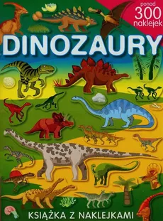 Dinozaury Książka z naklejkami - Klaudia May