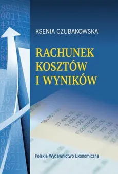 Rachunek kosztów i wyników - Ksenia Czubakowska