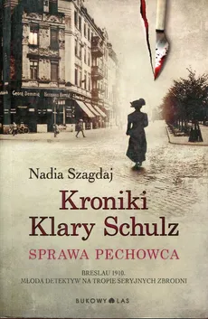 Kroniki Klary Schulz - Nadia Szagdaj