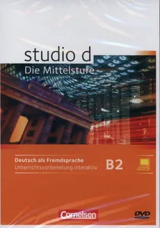 studio: Die Mittelstufe Deutsch als Fremdsprache B2: Band 1 und 2 Unterrichtsvorbereitung interaktiv auf CD-ROM Geeignet für Whiteboard und Beamer