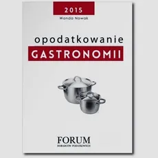 Opodatkowanie gastronomii - Przemysław Berkowicz, Wanda Nowak