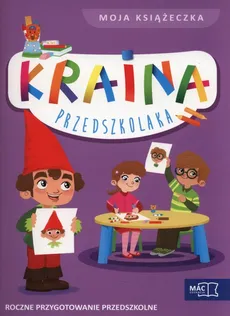 Kraina przedszkolaka Moja książeczka - Beata Szurowska