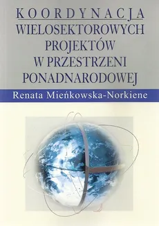 Koordynacja wielosektorowych projektów w przestrzeni ponadnarodowej - Outlet - Renata Mieńkowska-Norkiene