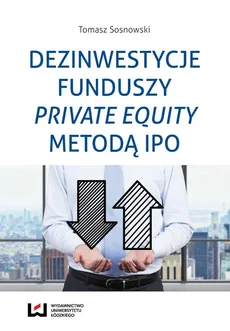 Dezinwestycje funduszy private equity metodą IPO - Outlet - Tomasz Sosnowski