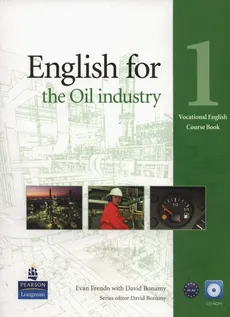 English for the Oil industry 1 Course Book + CD - Outlet - David Bonamy, Evan Frendo