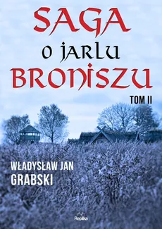 Saga o jarlu Broniszu Tom 2 - Grabski Władysław Jan