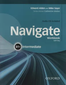 Navigate Intermediate B1+ Workbok With Key + CD - Outlet - Edward Alden, Mike Sayer