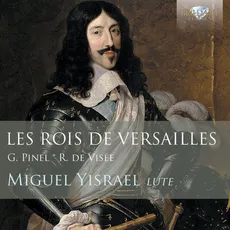 Les Rois De Versailles: Lute Music By Pinel And De Visee