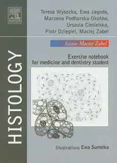 Histology - Outlet - Urszula Ciesielska, Piotr Dzięgiel, Ewa Jagoda, Marzena Podhorska-Okołów, Teresa Wysocka, Maciej Zabel