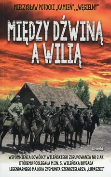 Między Dźwiną a Wilią - Outlet - Potocki Mieczysław "Kamień"