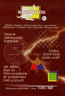Miniatury matematyczne 51 - Zbigniew Bobiński, Witold Kraśkiewicz, Piotr Nodzyński