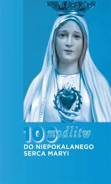 100 modlitw do Niepokalanego Serca Maryi