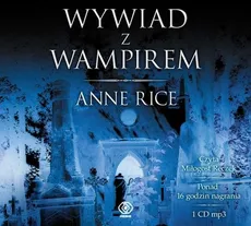 Wywiad z wampirem - Anne Rice