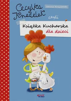 Cecylka Knedelek czyli książka kucharska dla dzieci - Outlet - Joanna Krzyżanek