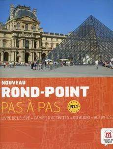 Noveau Rond-Point Pas a Pas B1.1 Livre de l'eleve + Cahier d'activites z płytą CD