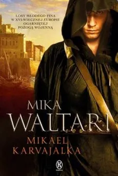 Mikael Karvajalka Tom 1 - Mika Waltari