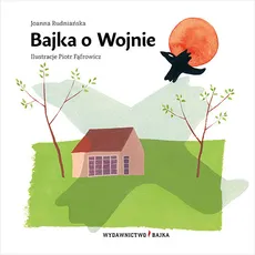 Bajka o Wojnie - Outlet - Joanna Rudniańska