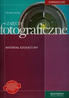 Zajęcia fotograficzne Materiał edukacyjny - Michał Gowin
