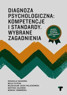 Diagnoza psychologiczna Kompetencje i standardy wybrane zagadnienia - Outlet