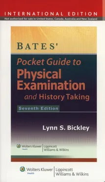 Bates' Pocket Guide to Physical Examination and History Taking - Bickley Lynn S.