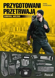 Przygotowani przetrwają - Paweł Frankowski