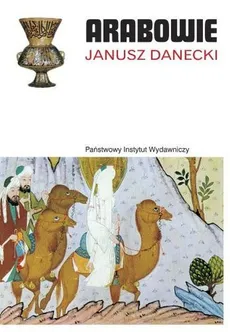 Arabowie - Janusz Danecki