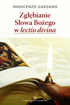 Zgłębianie Słowa Bożego w lectio divina - Gargano Innocenzo  OSB Cam