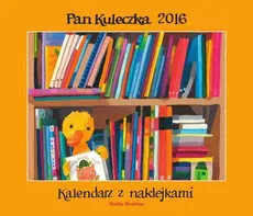 Pan Kuleczka 2016 Kalendarz z naklejkami - Wojciech Widłak