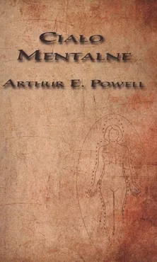 Ciało mentalne - Powell Arthur E.