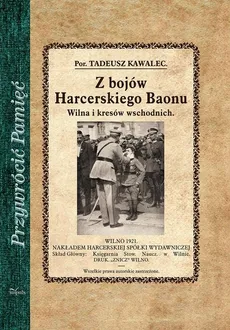 Z bojów Harcerskiego Baonu - Outlet - Tadeusz Kawalec
