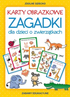 Karty obrazkowe Zagadki dla dzieci o zwierzątkach - Miriam Adesanya, Beata Guzowska