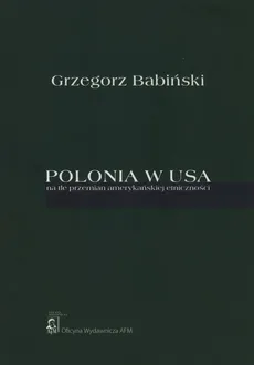 Polonia w USA - Grzegorz Babiński