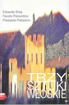 Trzy sztuki włoskie - Fausto Paravidino, Pierpaolo Palladino, Edoardo Erba