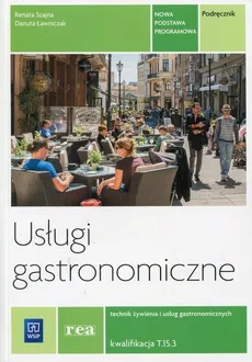 Usługi gastronomiczne Podręcznik Technik żywienia i usług gastronomicznych - Outlet - Danuta Ławniczak, Renata Szajna