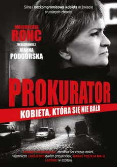 Prokurator Kobieta która się nie bała - Joanna Podgórska, Małgorzata Ronc