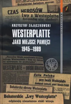 Westerplatte jako miejsce pamięci 1945-1989 - Outlet