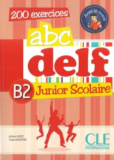 ABC DELF B2 Junior scolaire +CD - Adrein Payet, Claire Sanchez