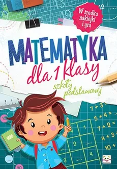 Matematyka dla 1 klasy szkoły podstawowej - Agnieszka Bator