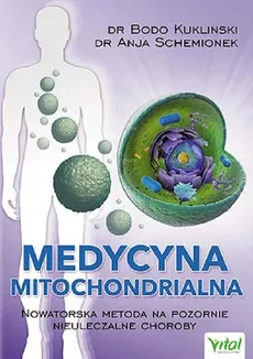 Medycyna mitochondrialna - Bodo Kukliński, Anja Schemionek