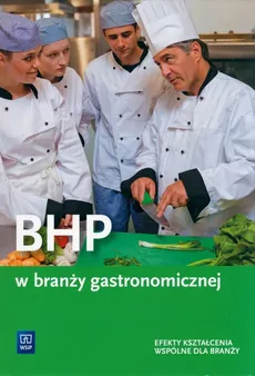 BHP w branży gastronomicznej Podręcznik do kształcenia zawodowego - Piotr Dominik
