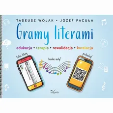 GRAMY LITERAMI - Józef Pacuła, Tadeusz Wolak
