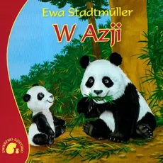 Zwierzaki-Dzieciaki W Azji - Ewa Stadtmuller