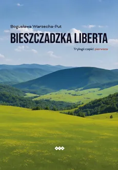 Bieszczadzka liberta - Bogusława Warzecha-Put