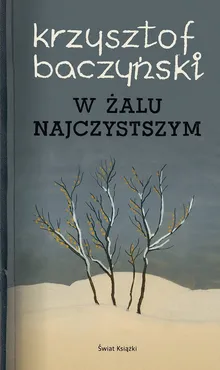 W żalu najczystszym - Baczyński Krzysztof Kamil