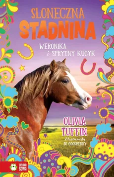 Słoneczna Stadnina. Weronika i sprytny kucyk - Tuffin Olivia