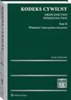 Kodeks cywilny. Orzecznictwo. Piśmiennictwo. Tom II. Własność i inne prawa rzeczowe - Jacek Gudowski